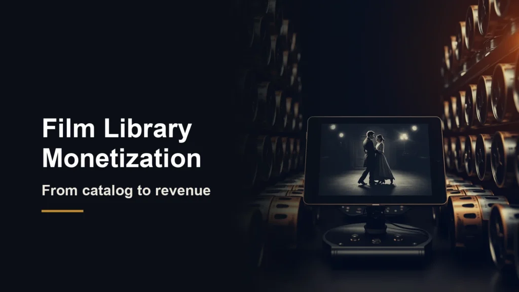 Headline Film Library Monetization, from catalog to revenue, beside a tablet showing a classic dance scene among shelves of film canisters
