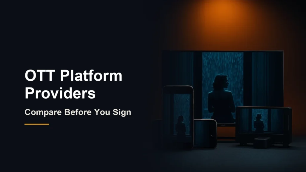 Headline OTT Platform Providers, compare before you sign, beside a phone, tablet and TV showing a woman at a rainy window